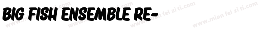 big fish ensemble re字体转换